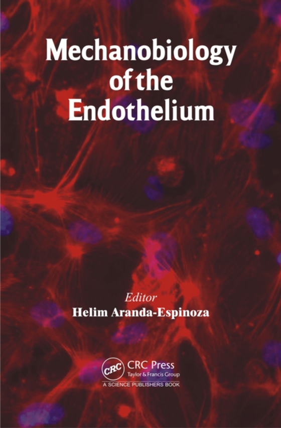 Mechanobiology of the Endothelium (e-bog) af -