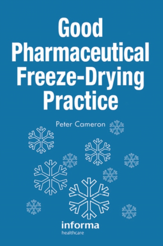 Good Pharmaceutical Freeze-Drying Practice