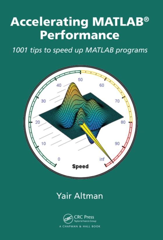 Accelerating MATLAB Performance (e-bog) af Altman, Yair M.