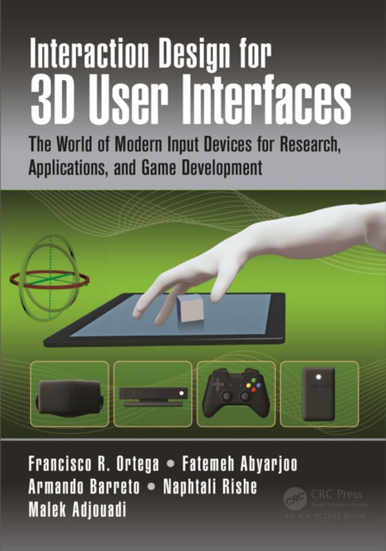 Interaction Design for 3D User Interfaces (e-bog) af Adjouadi, Malek