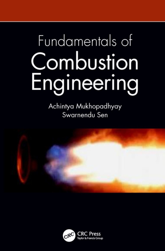 Fundamentals of Combustion Engineering (e-bog) af Sen, Swarnendu