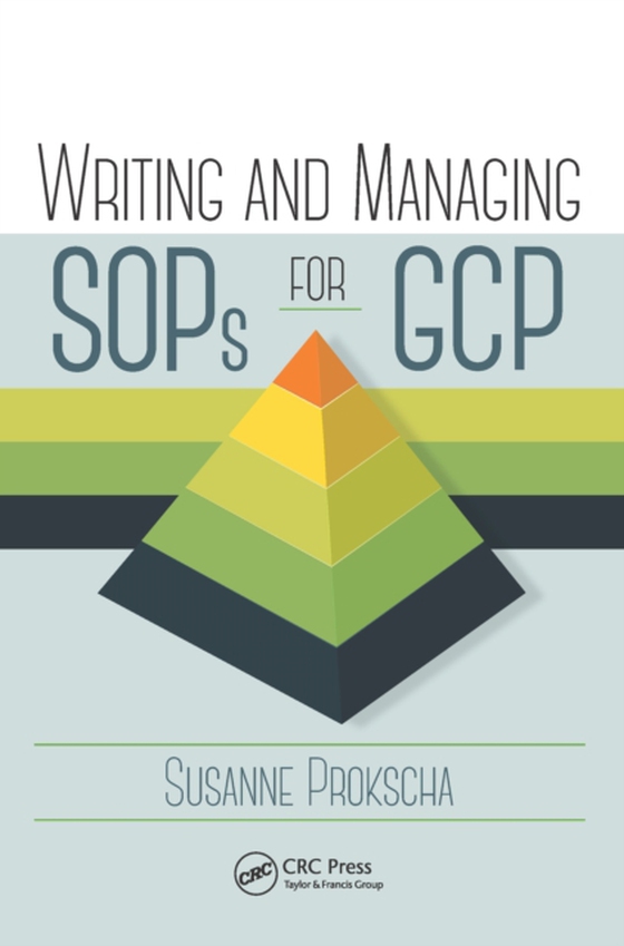 Writing and Managing SOPs for GCP (e-bog) af Prokscha, Susanne