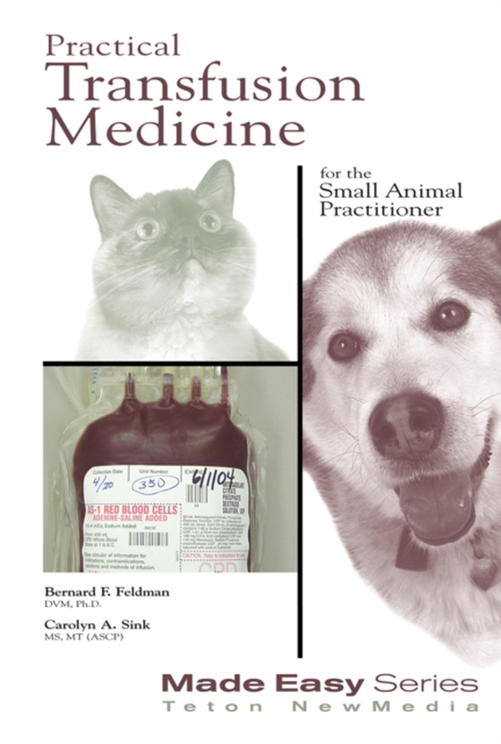 Practical Transfusion Medicine for the Small Animal Practitioner (e-bog) af Feldman, Bernard