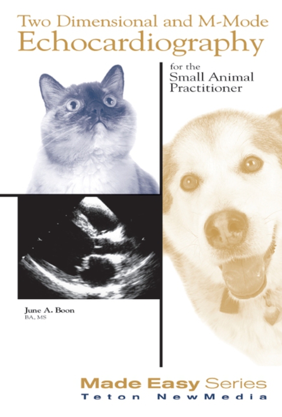 Two Dimensional & M-mode Echocardiography for the Small Animal Practitioner