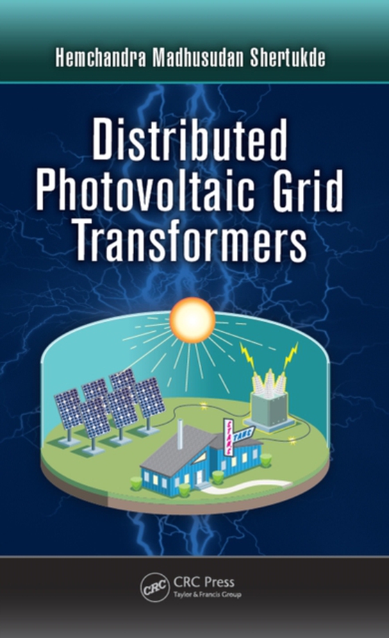 Distributed Photovoltaic Grid Transformers (e-bog) af Shertukde, Hemchandra Madhusudan