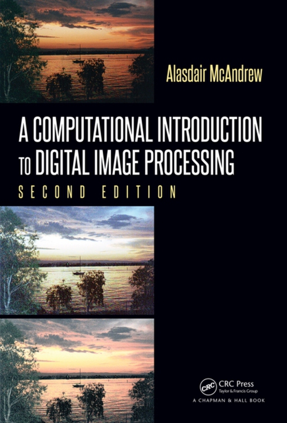 Computational Introduction to Digital Image Processing (e-bog) af McAndrew, Alasdair