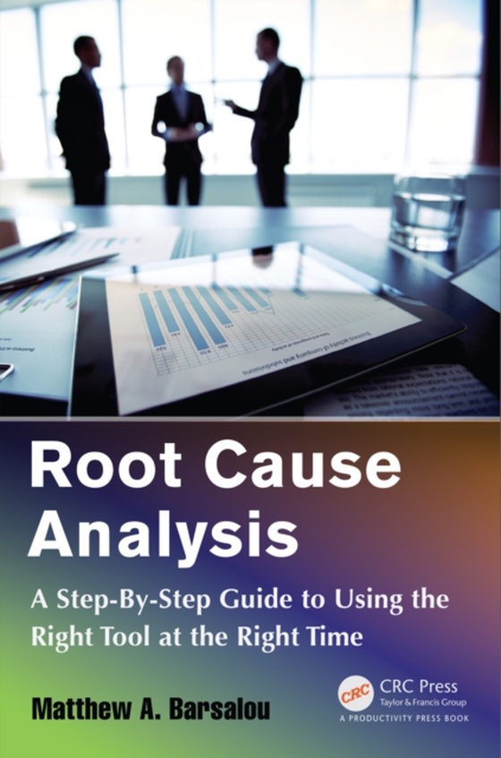 Root Cause Analysis (e-bog) af Barsalou, Matthew A.