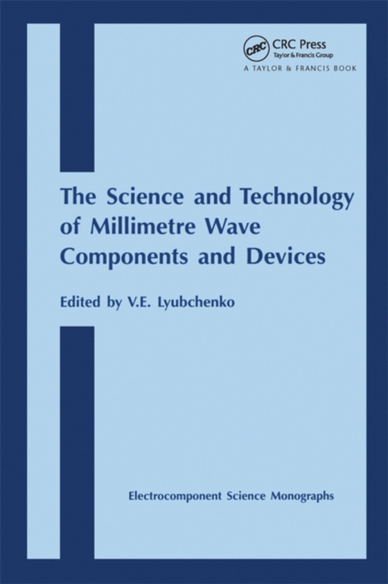 Science and Technology of Millimetre Wave Components and Devices (e-bog) af -