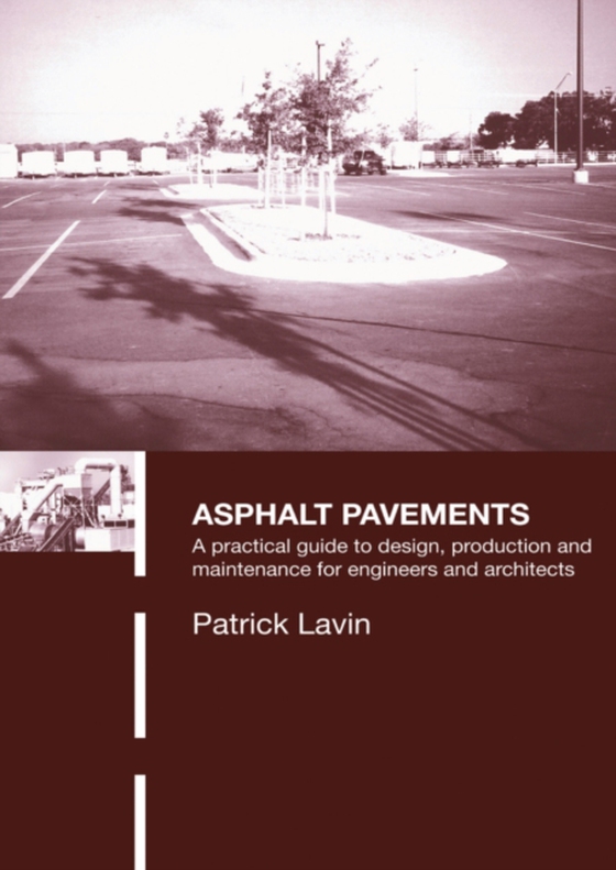 Asphalt Pavements (e-bog) af Lavin, Patrick