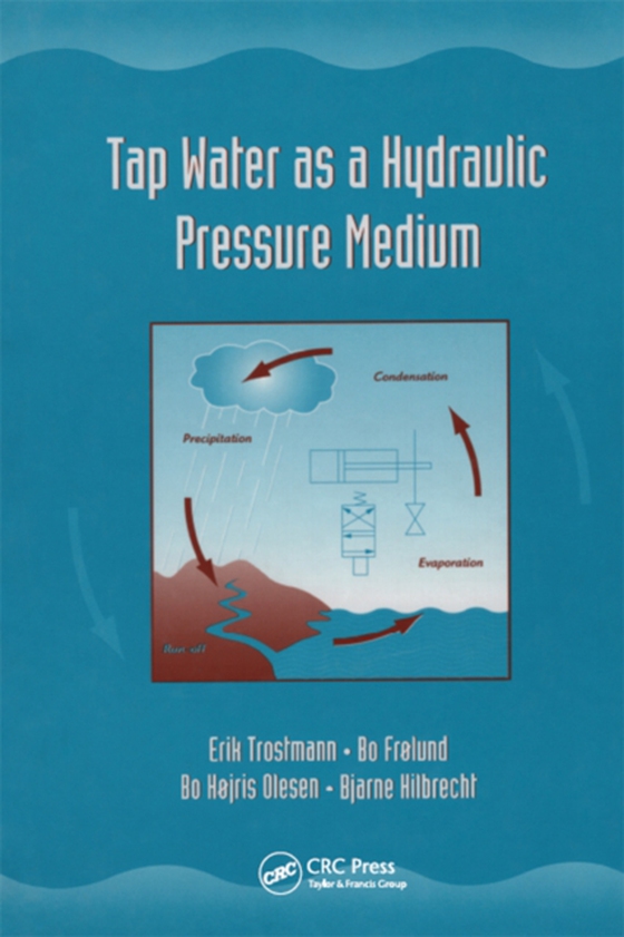 Tap Water as a Hydraulic Pressure Medium (e-bog) af Trostmann, Erik