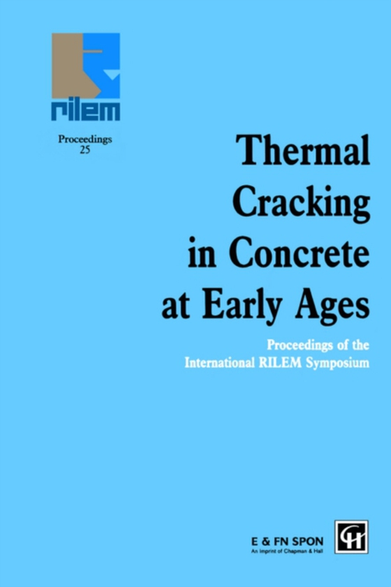 Thermal Cracking in Concrete at Early Ages (e-bog) af -