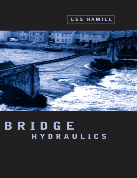 Bridge Hydraulics (e-bog) af Hamill, Dr Les