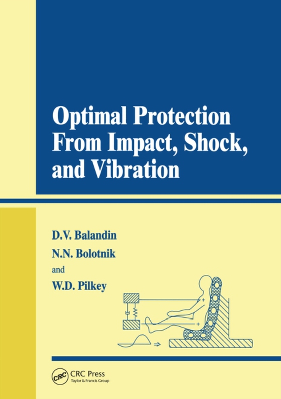 Optimal Protection from Impact, Shock and Vibration (e-bog) af Pilkey, Walter D.