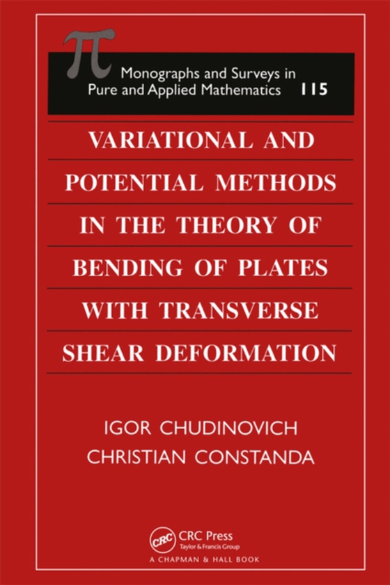 Variational and Potential Methods in the Theory of Bending of Plates with Transverse Shear Deformation (e-bog) af Constanda, Christian
