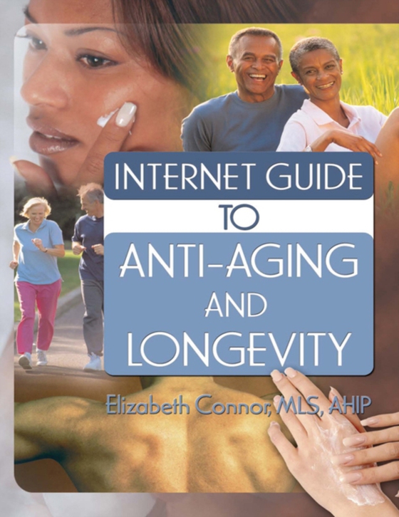 Internet Guide to Anti-Aging and Longevity (e-bog) af -