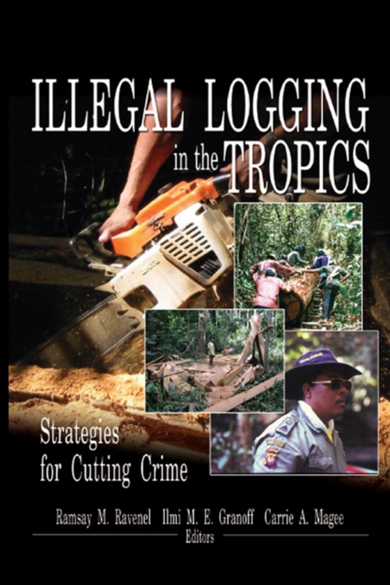 Illegal Logging in the Tropics (e-bog) af Magee, Carrie A