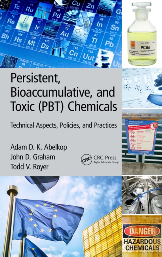 Persistent, Bioaccumulative, and Toxic (PBT) Chemicals (e-bog) af Royer, Todd V.