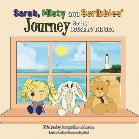 Sarah, Misty and Scribbles' Journey to the House by the Sea (e-bog) af Johnson, Jacqueline