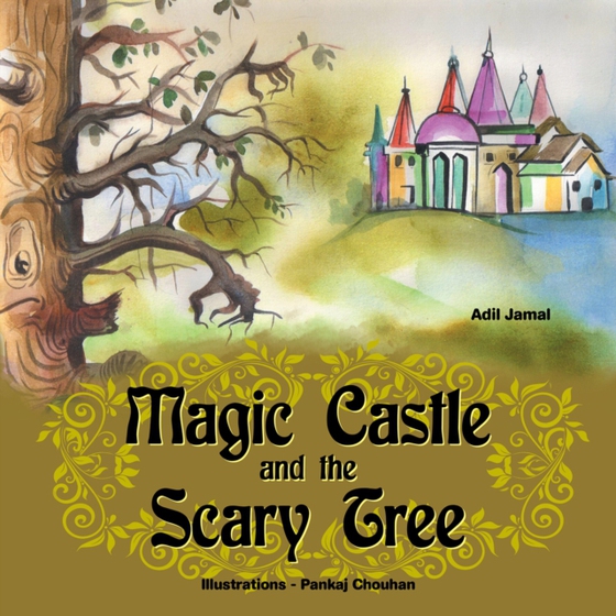 Magic Castle and the Scary Tree (e-bog) af Jamal, Adil