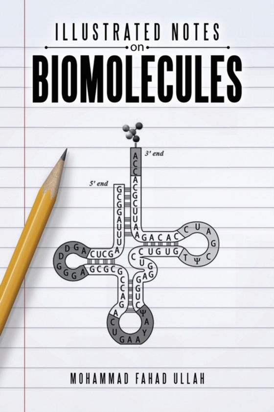 Illustrated Notes on Biomolecules (e-bog) af Ullah, Mohammad Fahad