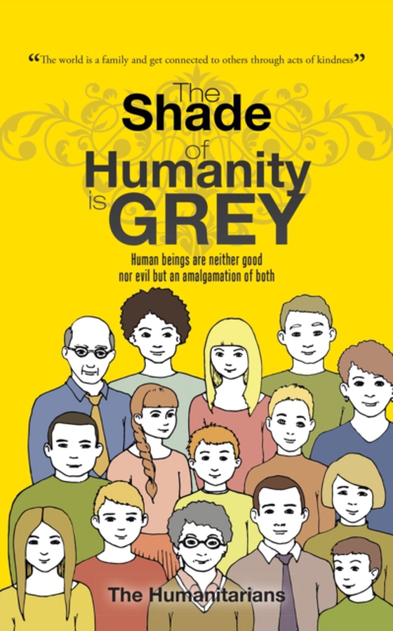 Shade of Humanity Is Grey (e-bog) af Humanitarians, The