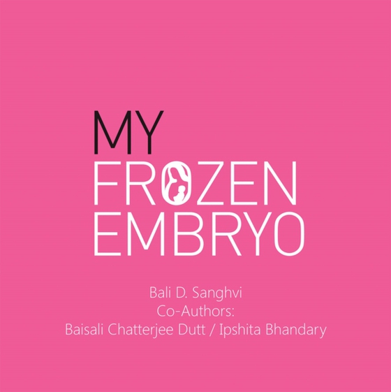 My Frozen Embryo (e-bog) af Bhandary, Ipshita