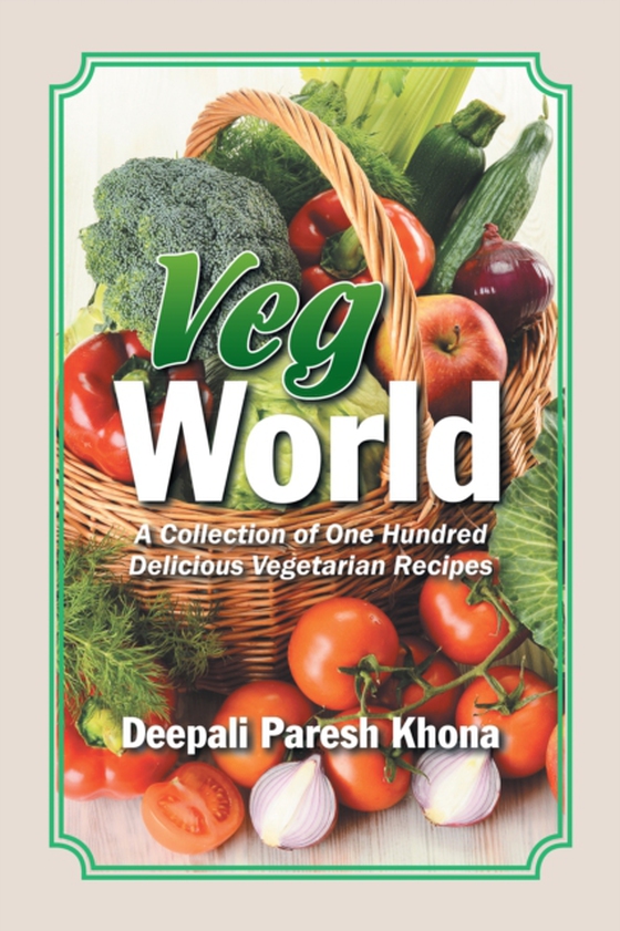 Veg World (e-bog) af Khona, Deepali Paresh