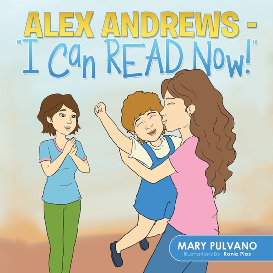 Alex Andrews - &quote;I Can Read Now!' (e-bog) af Pulvano, Mary