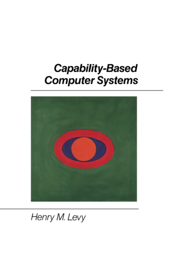 Capability-Based Computer Systems (e-bog) af Levy, Henry M.