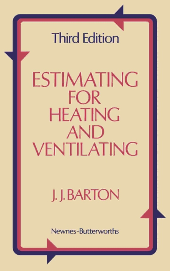 Estimating for Heating and Ventilating (e-bog) af Barton, J.J.