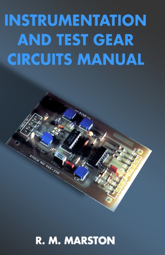 Instrumentation and Test Gear Circuits Manual (e-bog) af Marston, R. M.