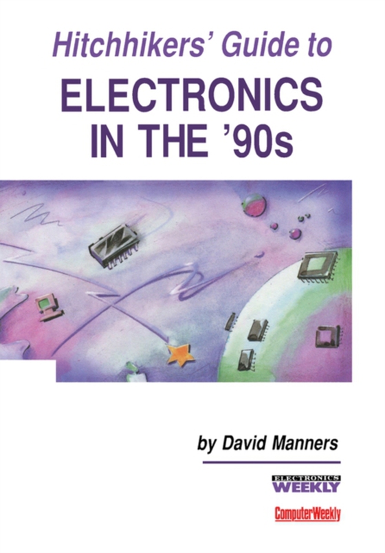 Hitchhikers' Guide to Electronics in the '90s (e-bog) af Manners, David