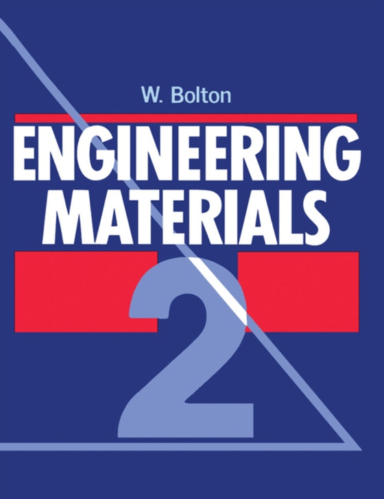 Engineering Materials 2 (e-bog) af Bolton, William