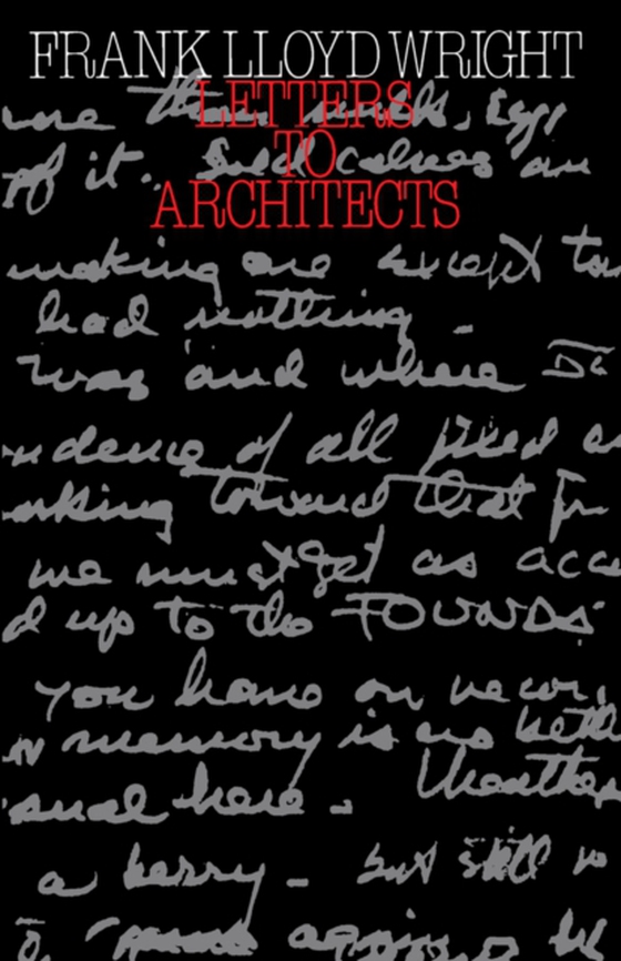 Letters to Architects (e-bog) af Wright, Frank Lloyd