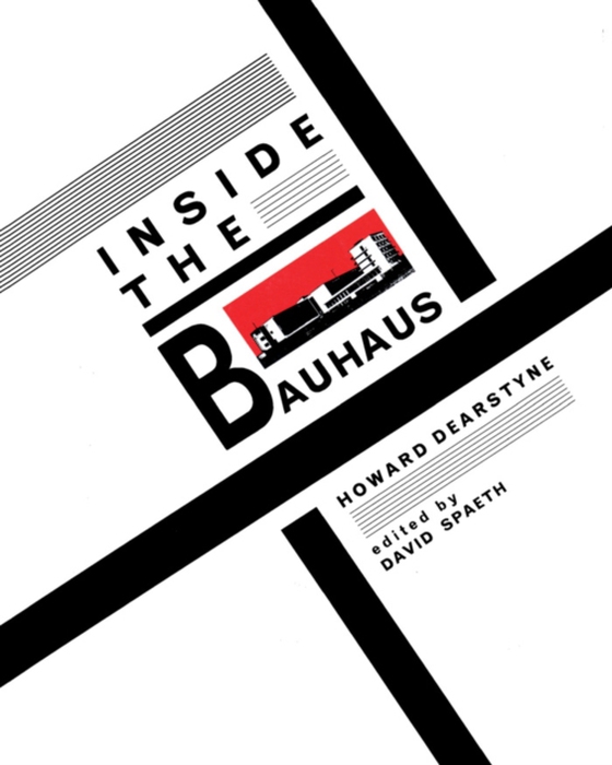 Inside the Bauhaus (e-bog) af Dearstyne, Howard