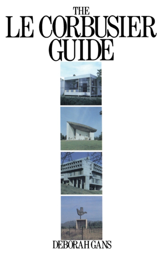 Le Corbusier Guide (e-bog) af Gans, Deborah
