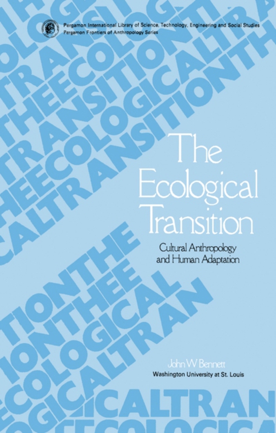 Ecological Transition (e-bog) af Bennett, John W.