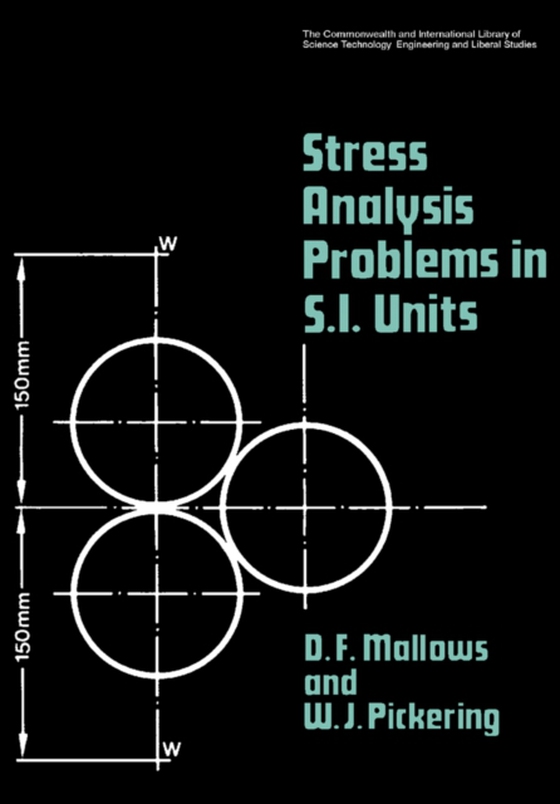 Stress Analysis Problems in S.I. Units (e-bog) af Pickering, W. J.