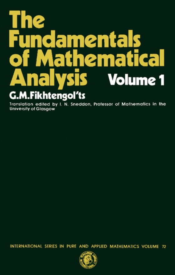 Fundamentals of Mathematical Analysis (e-bog) af Fikhtengol'ts, G. M.