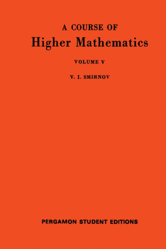 Course of Higher Mathematics (e-bog) af Smirnov, V. I.