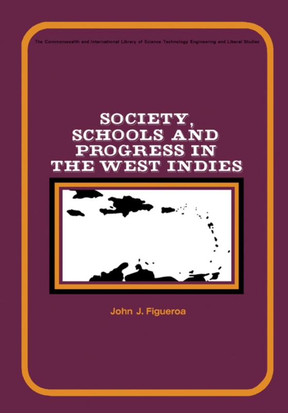 Society, Schools and Progress in the West Indies (e-bog) af Figueroa, John J.