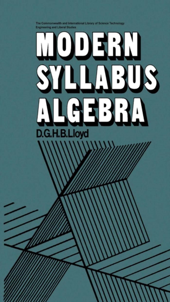 Modern Syllabus Algebra (e-bog) af Lloyd, D.G.H.B.