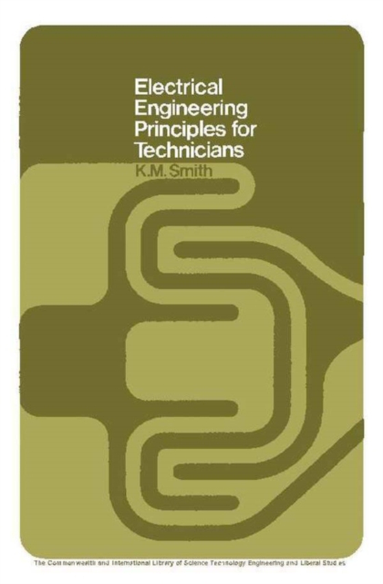 Electrical Engineering Principles for Technicians (e-bog) af Smith, K. M.