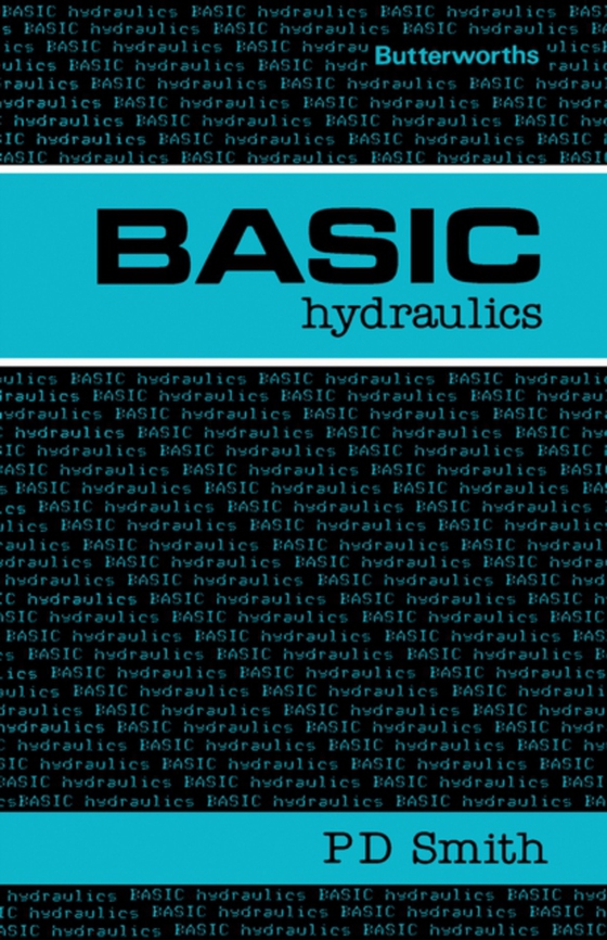 Basic Hydraulics (e-bog) af Smith, P D