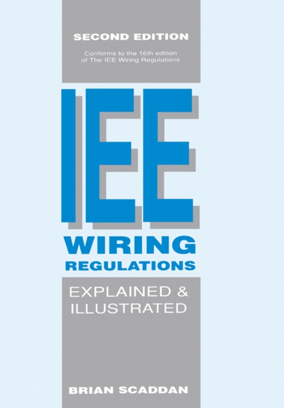 IEE Wiring Regulations Explained and Illustrated (e-bog) af Scaddan, Brian