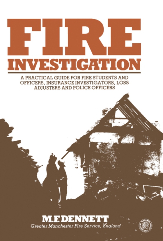 Fire Investigation (e-bog) af Dennett, Michael F.