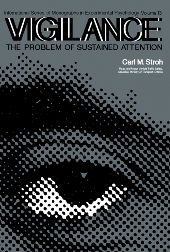 Vigilance: The Problem of Sustained Attention (e-bog) af Stroh, Carl M.