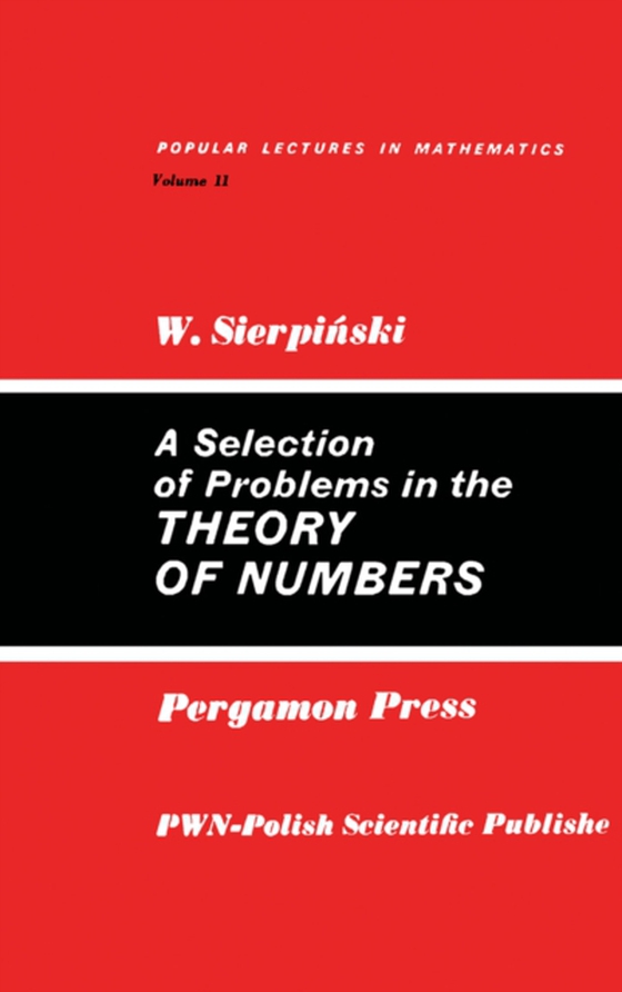 Selection of Problems in the Theory of Numbers (e-bog) af Sierpinski, Waclaw