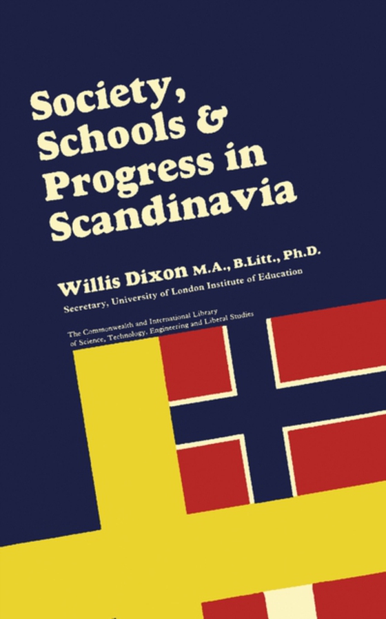 Society, Schools and Progress in Scandinavia (e-bog) af Dixon, Willis