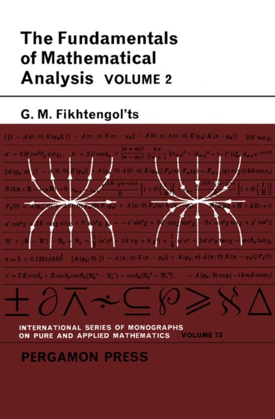 Fundamentals of Mathematical Analysis (e-bog) af Fikhtengol'ts, G. M.